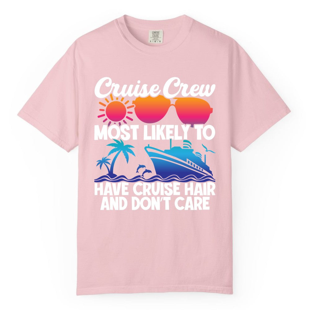 Cruise Crew Shirt - Funny Vacation Tee for Group Cruise Trips (Comfort Color) in Blossom - Cruise Crew Most Likely To Have Cruise Hair Retro Group Shirt