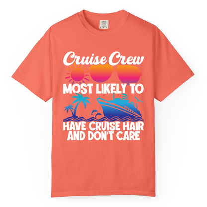 Cruise Crew Shirt - Funny Vacation Tee for Group Cruise Trips (Comfort Color) in Bright Salmon - Cruise Crew Most Likely To Have Cruise Hair Retro Group Shirt