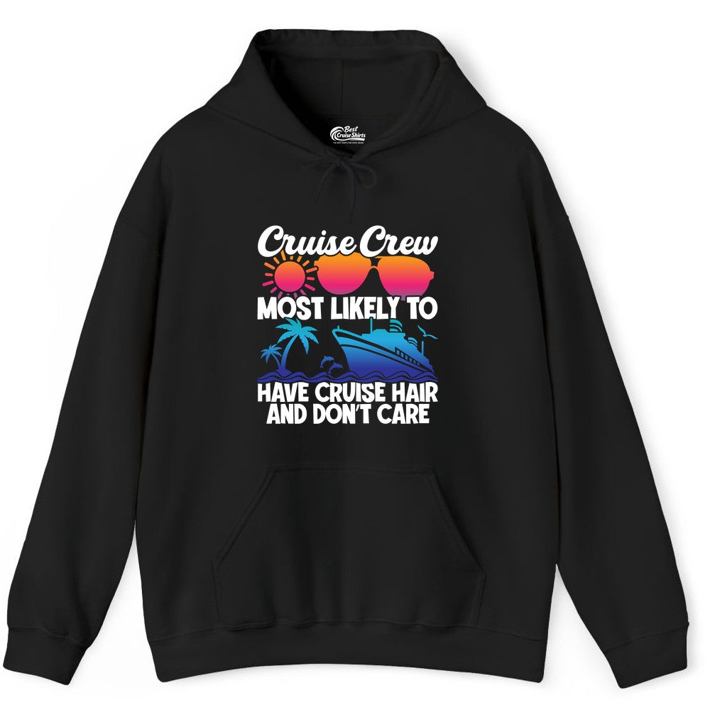 Cruise Crew Shirt - Funny Vacation Tee for Group Cruise Trips (Hoodie) in Black - Cruise Crew Most Likely To Have Cruise Hair Retro Group Shirt
