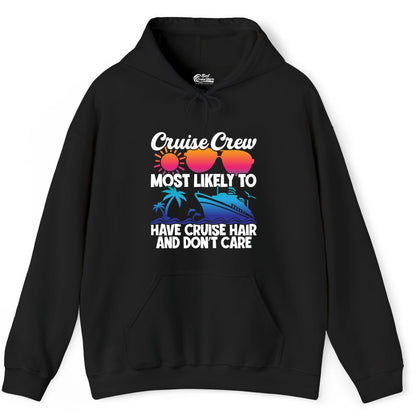 Cruise Crew Shirt - Funny Vacation Tee for Group Cruise Trips (Hoodie) in Black - Cruise Crew Most Likely To Have Cruise Hair Retro Group Shirt