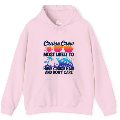 Cruise Crew Shirt - Funny Vacation Tee for Group Cruise Trips (Hoodie) in Light Pink - Cruise Crew Most Likely To Have Cruise Hair Retro Group Shirt