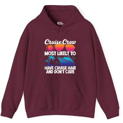 Cruise Crew Shirt - Funny Vacation Tee for Group Cruise Trips (Hoodie) in Maroon - Cruise Crew Most Likely To Have Cruise Hair Retro Group Shirt