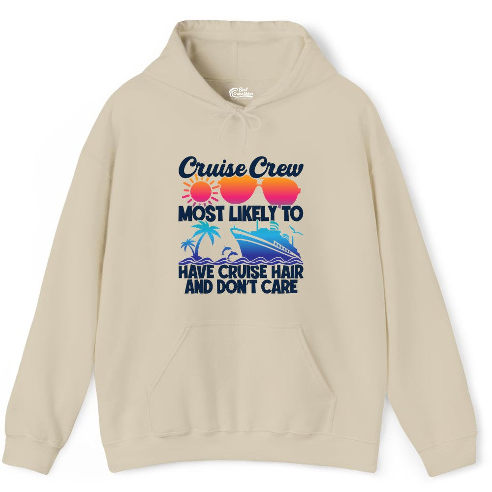Cruise Crew Shirt - Funny Vacation Tee for Group Cruise Trips (Hoodie) in Sand - Cruise Crew Most Likely To Have Cruise Hair Retro Group Shirt