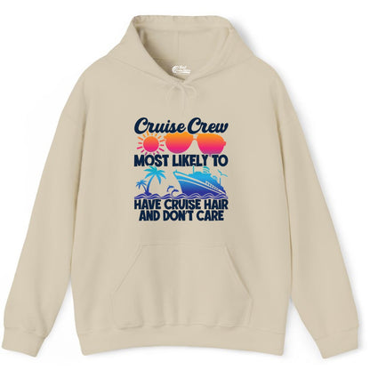 Cruise Crew Shirt - Funny Vacation Tee for Group Cruise Trips (Hoodie) in Sand - Cruise Crew Most Likely To Have Cruise Hair Retro Group Shirt