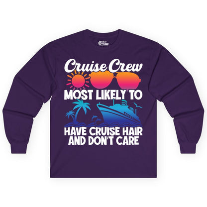 Cruise Crew Shirt - Funny Vacation Tee for Group Cruise Trips (Long Sleeve) in Purple - Cruise Crew Most Likely To Have Cruise Hair Retro Group Shirt
