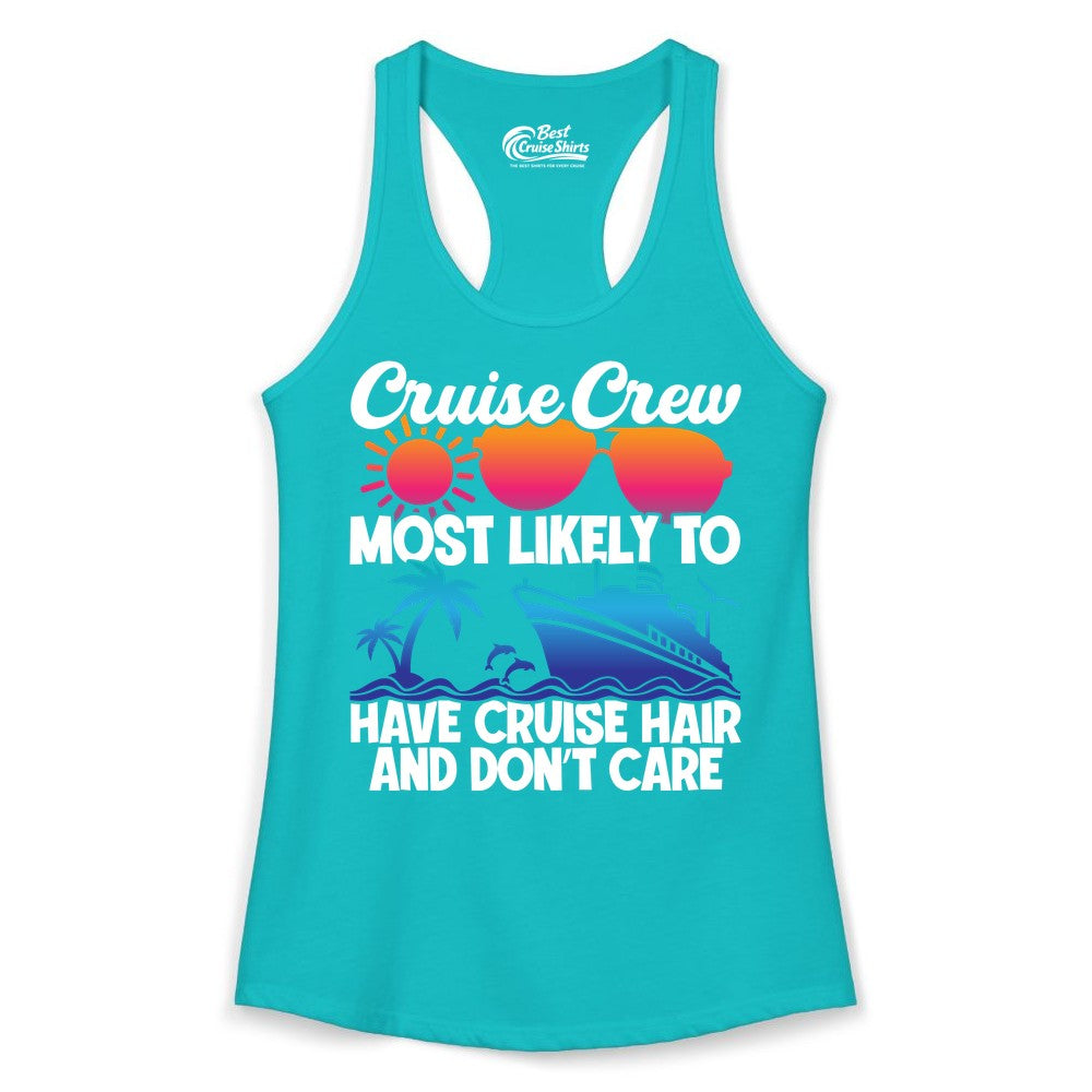 Cruise Crew Shirt - Funny Vacation Tee for Group Cruise Trips (Ladies Tank) in Tahiti Blue - Cruise Crew Most Likely To Have Cruise Hair Retro Group Shirt