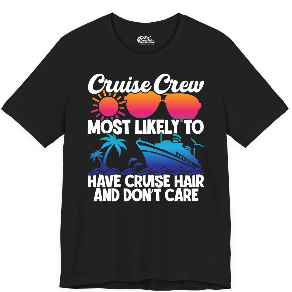 Cruise Crew Shirt - Funny Vacation Tee for Group Cruise Trips (Premium Tee) in Black - Cruise Crew Most Likely To Have Cruise Hair Retro Group Shirt