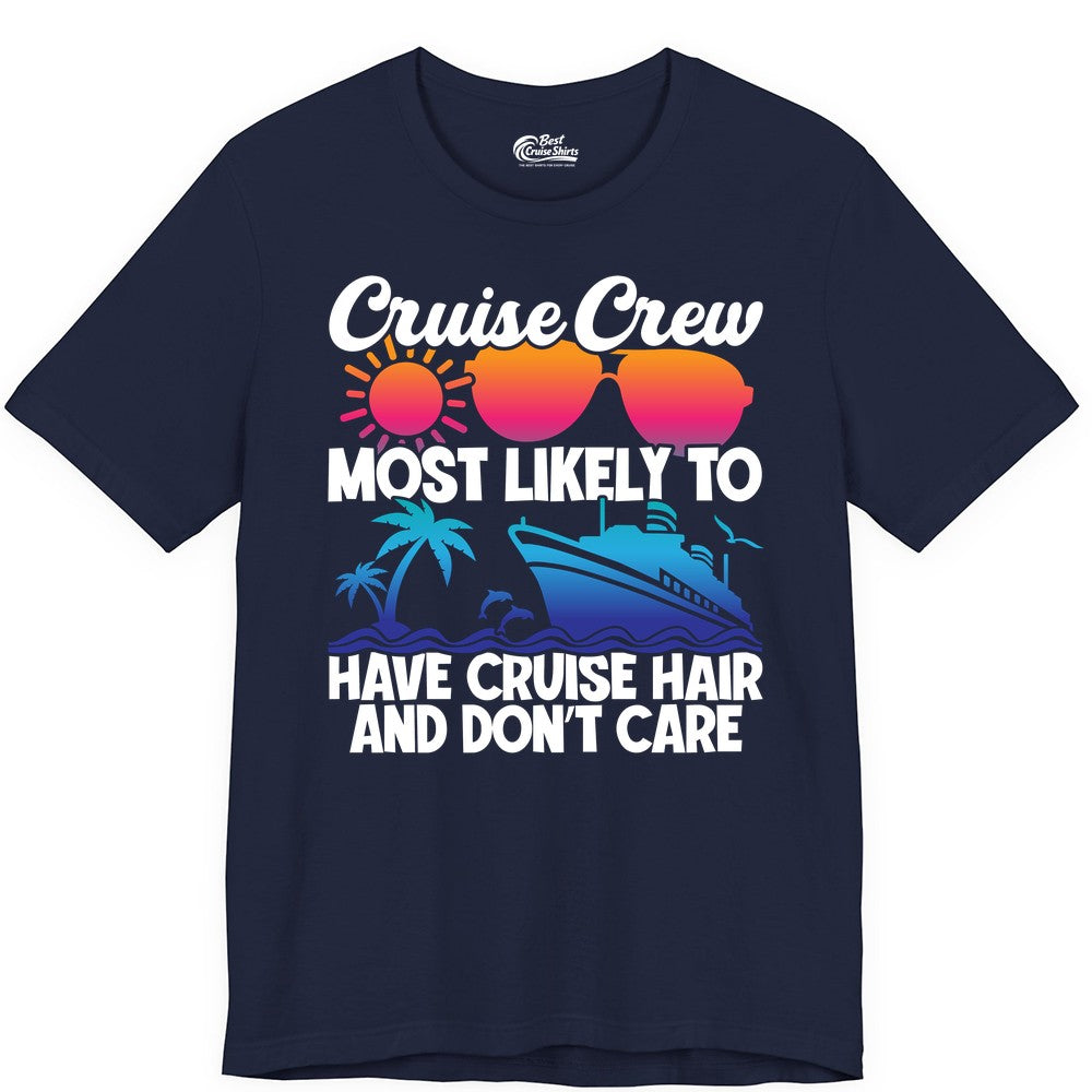 Cruise Crew Shirt - Funny Vacation Tee for Group Cruise Trips (Premium Tee) in Navy - Cruise Crew Most Likely To Have Cruise Hair Retro Group Shirt