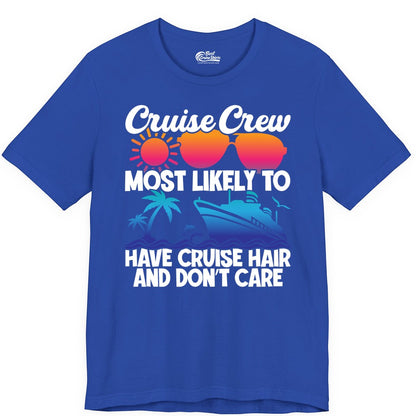 Cruise Crew Shirt - Funny Vacation Tee for Group Cruise Trips (Premium Tee) in True Royal - Cruise Crew Most Likely To Have Cruise Hair Retro Group Shirt