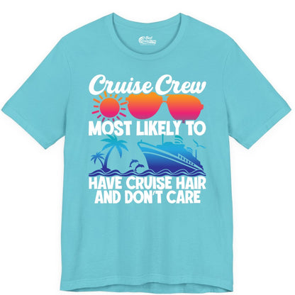 Cruise Crew Shirt - Funny Vacation Tee for Group Cruise Trips (Premium Tee) in Turquoise - Cruise Crew Most Likely To Have Cruise Hair Retro Group Shirt
