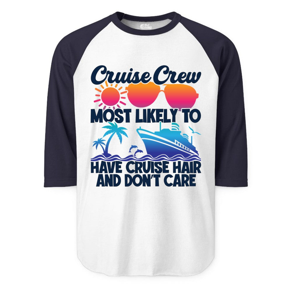 Cruise Crew Shirt - Funny Vacation Tee for Group Cruise Trips (Raglan) in WhiteNavy - Cruise Crew Most Likely To Have Cruise Hair Retro Group Shirt