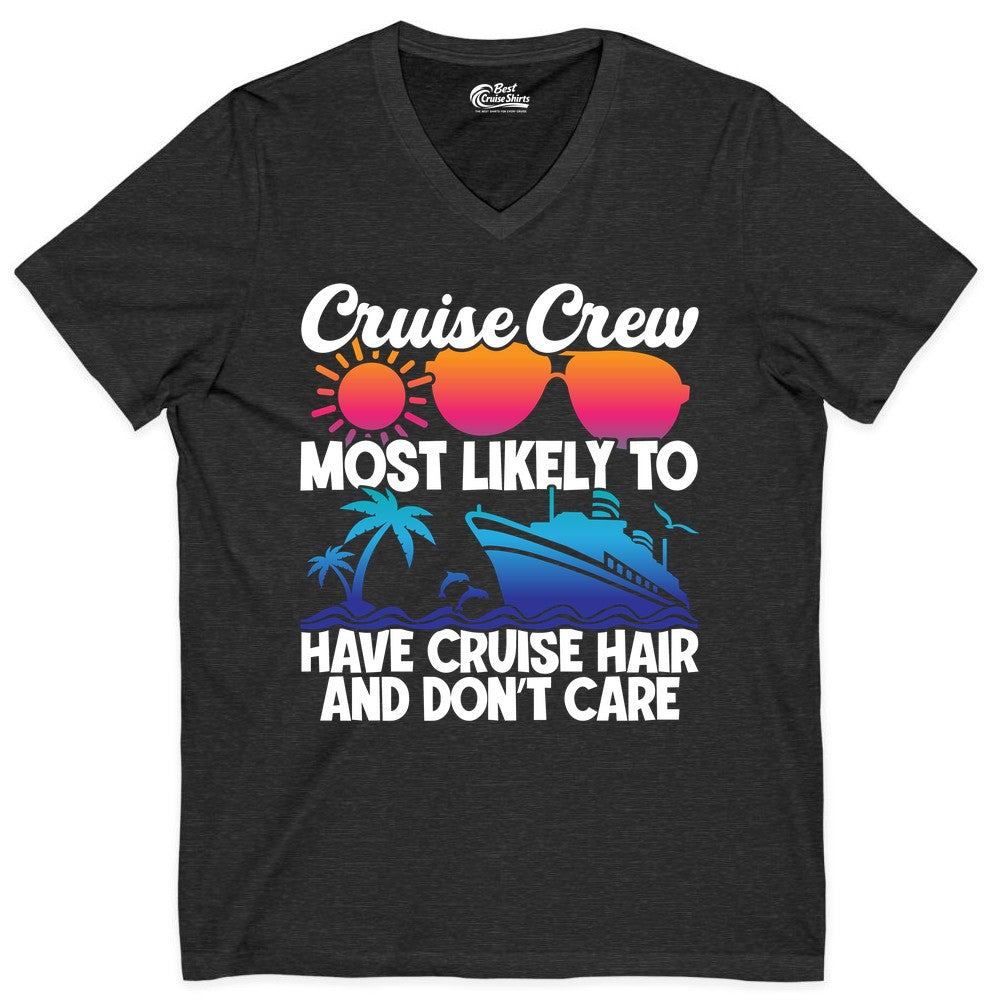 Cruise Crew Shirt - Funny Vacation Tee for Group Cruise Trips (V-Neck) in Dark Grey Heather - Cruise Crew Most Likely To Have Cruise Hair Retro Group Shirt