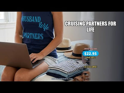 Husband Wife Cruising Partners for Life Nautical Couple Shirt — T-Shirt - Video Demo