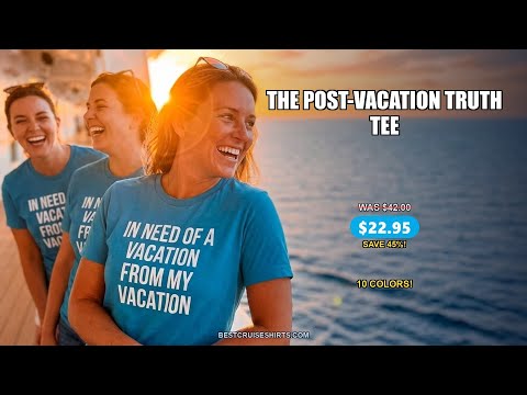 In Need Of A Vacation From My Vacation Humorous Travel T-Shirt — T-Shirt - Video Demo