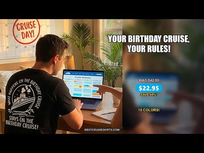 What Happens On The Birthday Cruise Stays On The Birthday Cruise Shirt — T-Shirt - Video Demo