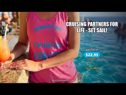 Husband and Wife Cruising Partners for Life Nautical Cruise Shirt — T-Shirt - Video Demo