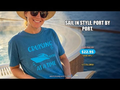 Cruising Through Life One Port at a Time Nautical Cruise Shirt — T-Shirt - Video Demo