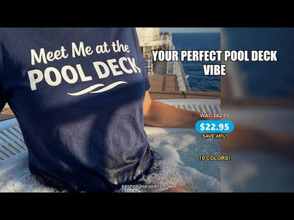 Meet Me At The Pool Deck Bold Fun Poolside Water Wave Shirt — T-Shirt - Video Demo