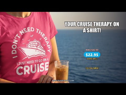 I Don't Need Therapy I Just Need To Go On A Cruise Shirt — T-Shirt - Video Demo