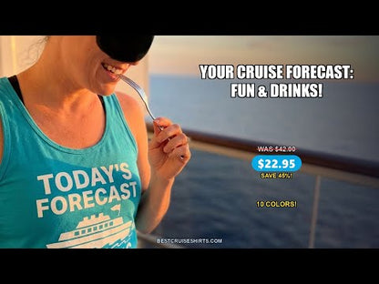 Today's Forecast Cruising With a Chance of Drinking Cruise Shirt — T-Shirt - Video Demo