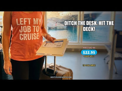 Left My Job to Cruise Funny Bold Slogan Minimalist Cruise Shirt — T-Shirt - Video Demo