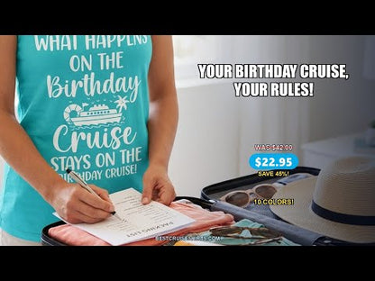 What Happens On The Birthday Cruise Stays On The Birthday Cruise Shirt — T-Shirt - Video Demo