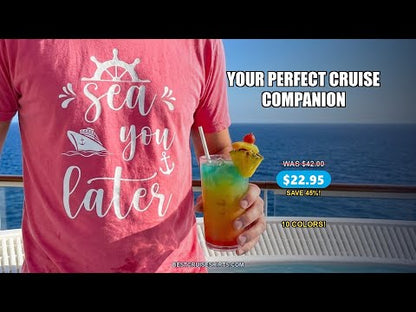 Sea You Later Nautical Cruise Shirt - Cruise Ship Anchor Pun Apparel — T-Shirt - Video Demo