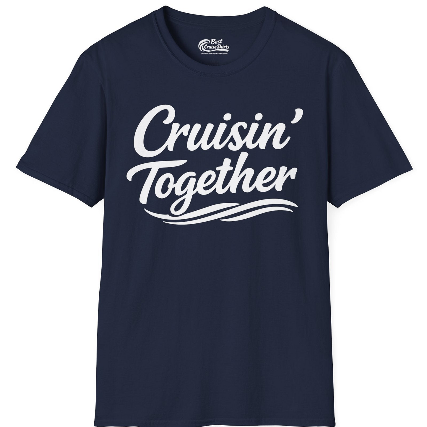 Cruisin Together Group Unity Shirt with Bold Script and Wave Design — T-Shirt T-Shirt – Best Cruise Shirts
