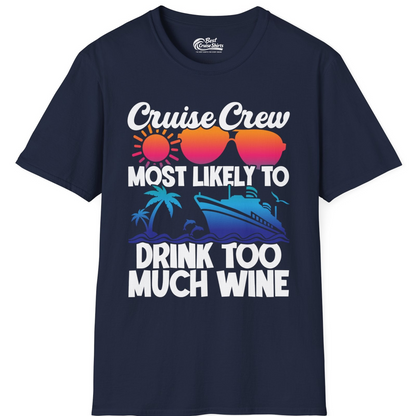 Cruise Crew Most Likely To Drink Too Much Wine Retro Sunset Shirt — T-Shirt T-Shirt – Best Cruise Shirts