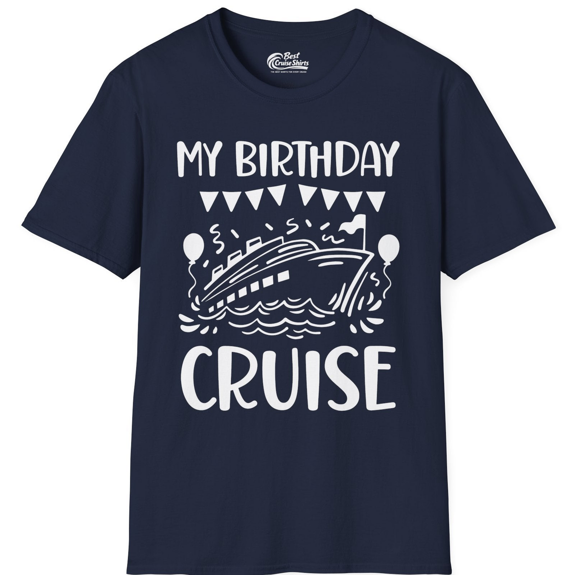My Birthday Cruise Shirt T-Shirt – Best Cruise Shirts