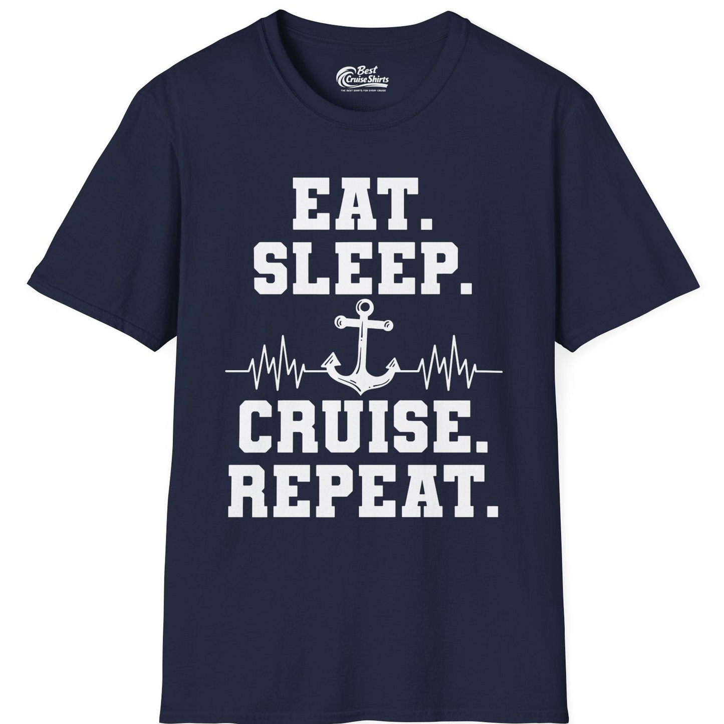 Eat Sleep Cruise Repeat Shirt T-Shirt – Best Cruise Shirts