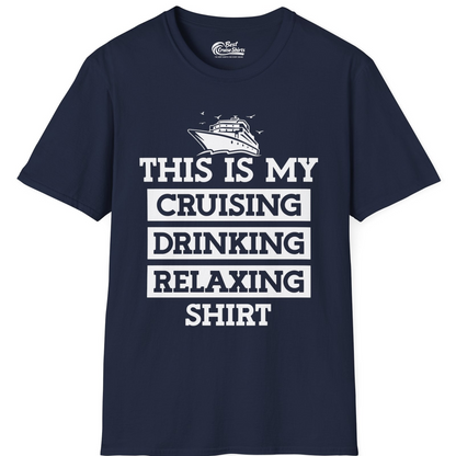 This Is My Cruising Drinking Relaxing Shirt T-Shirt – Best Cruise Shirts