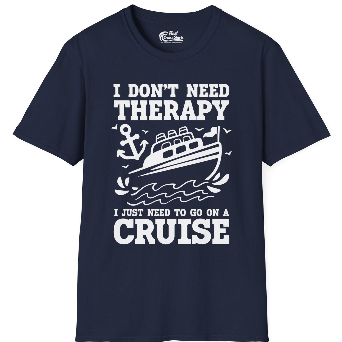 I Need a Cruise Shirt T-Shirt – Best Cruise Shirts