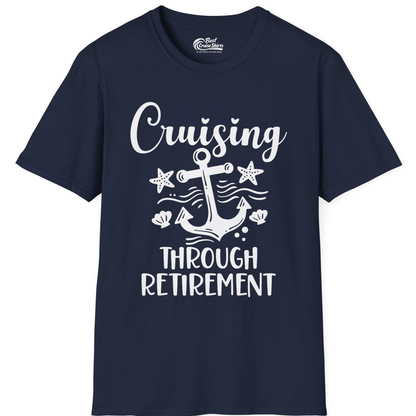 Cruising Through Retirement Nautical Anchor Shirt for Retirees — T-Shirt T-Shirt – Best Cruise Shirts