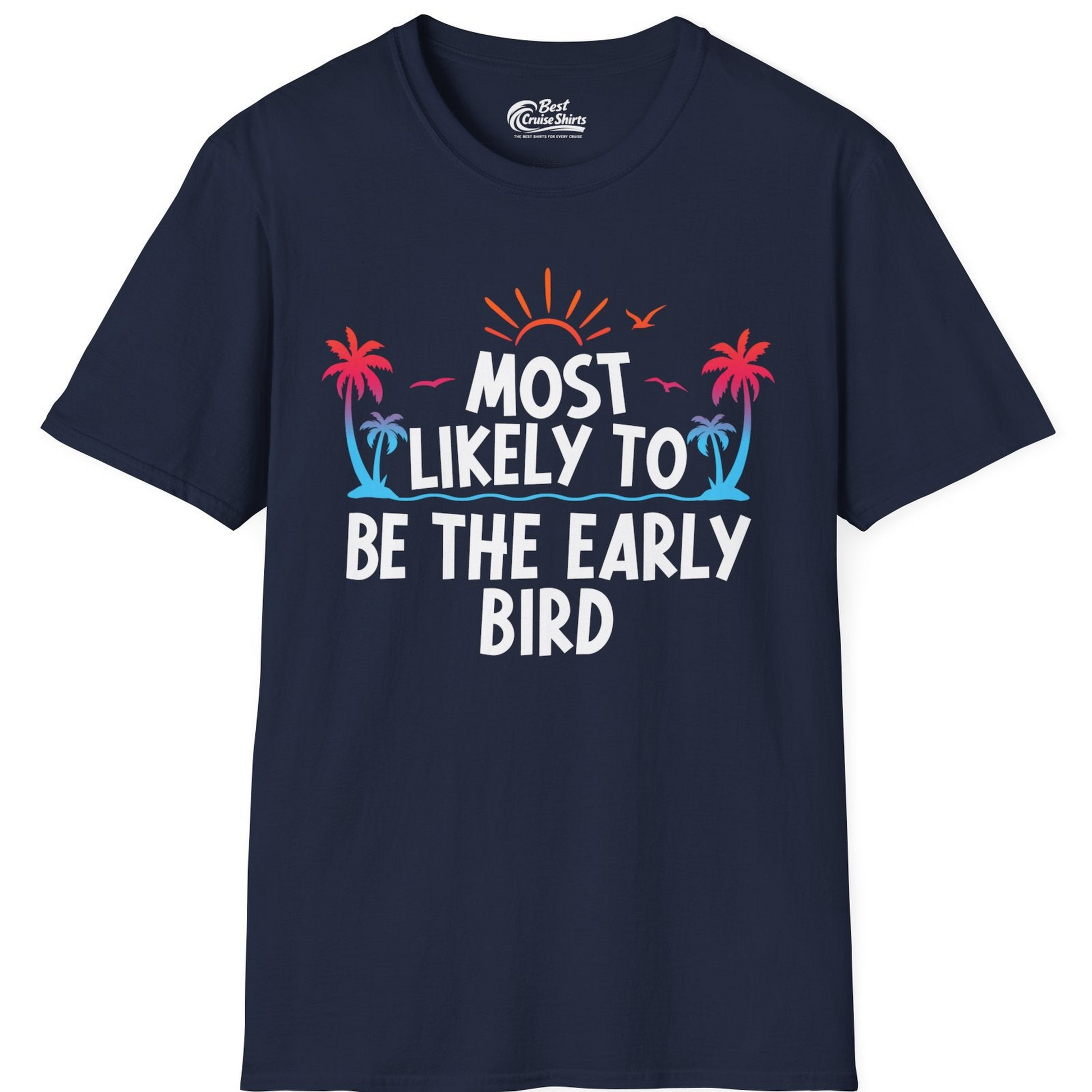 Early Bird Tropical Sunrise Shirt T-Shirt – Best Cruise Shirts