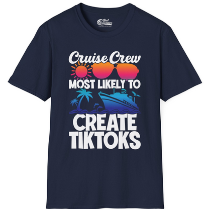 Cruise Crew Most Likely To Create Tiktoks Funny Vacation Shirt — T-Shirt T-Shirt – Best Cruise Shirts