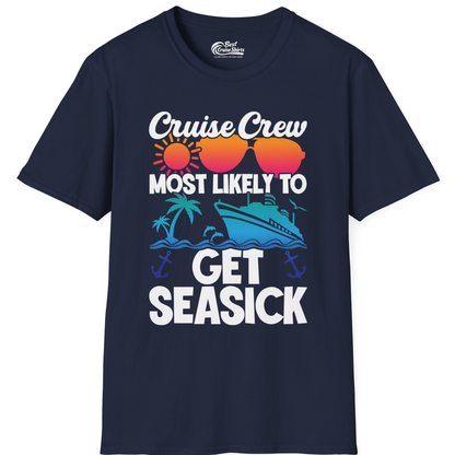 Cruise Crew Most Likely To Get Seasick Funny Group Vacation Shirt — T-Shirt T-Shirt – Best Cruise Shirts