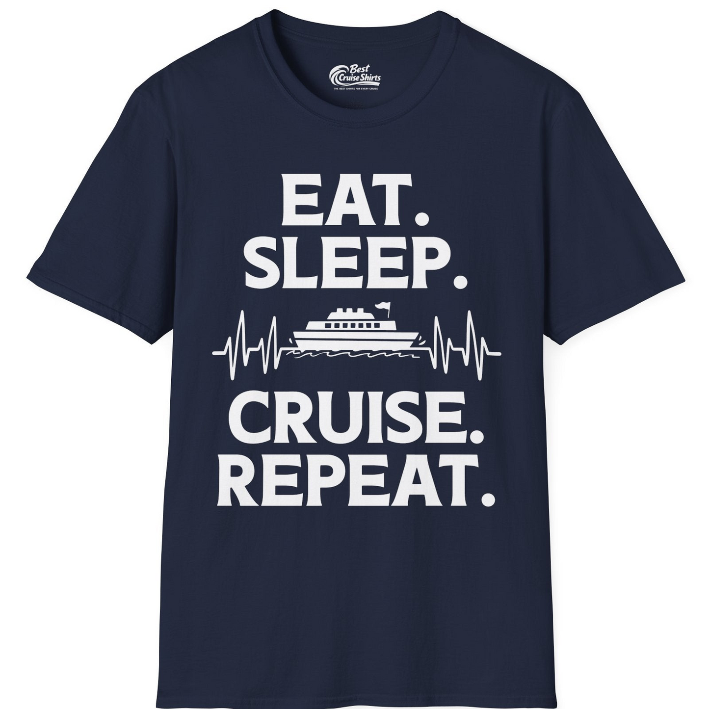Eat Sleep Cruise Repeat Shirt with Cruise Ship Graphic Bold Text — T-Shirt T-Shirt – Best Cruise Shirts