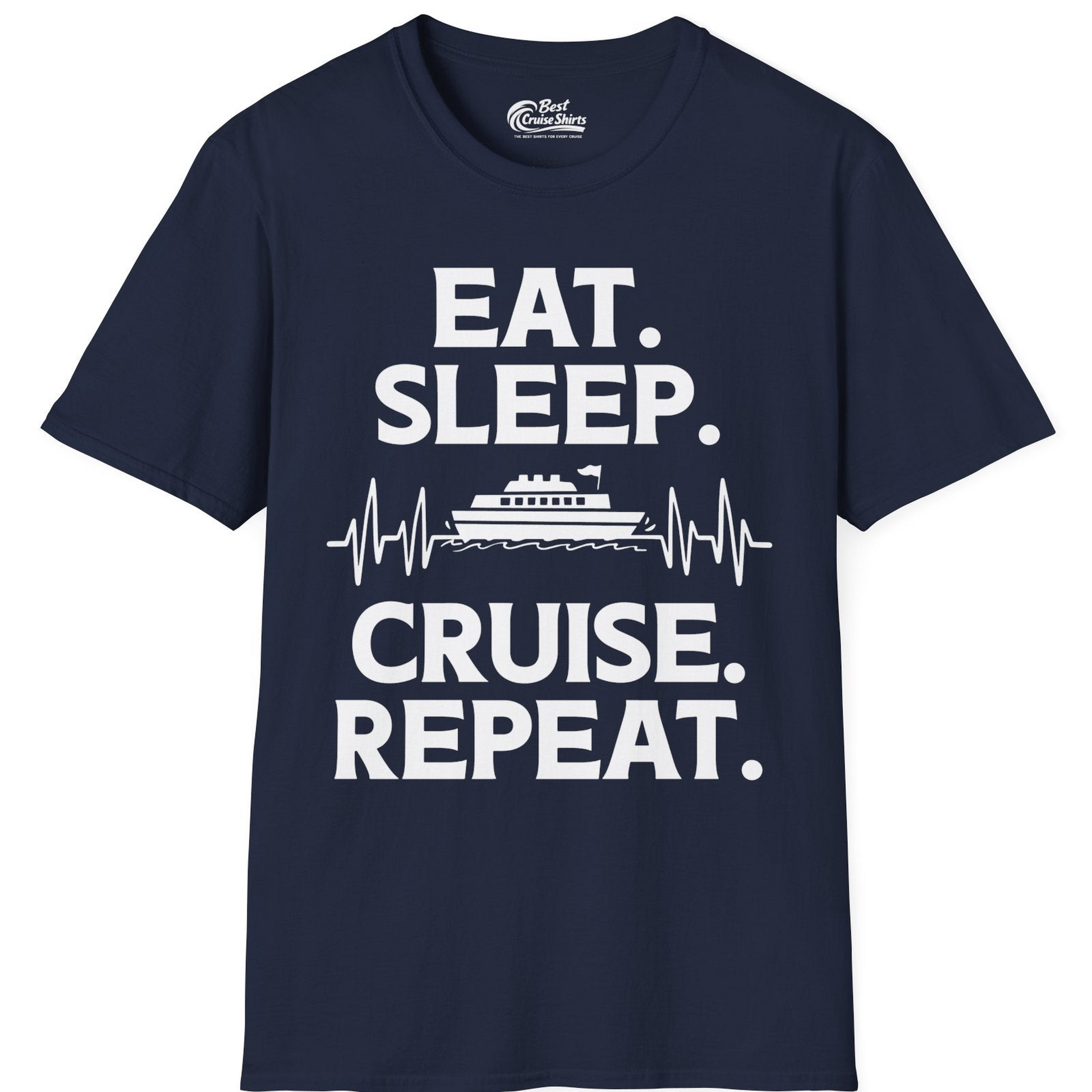 Eat Sleep Cruise Repeat Shirt with Cruise Ship Graphic Bold Text — T-Shirt T-Shirt – Best Cruise Shirts