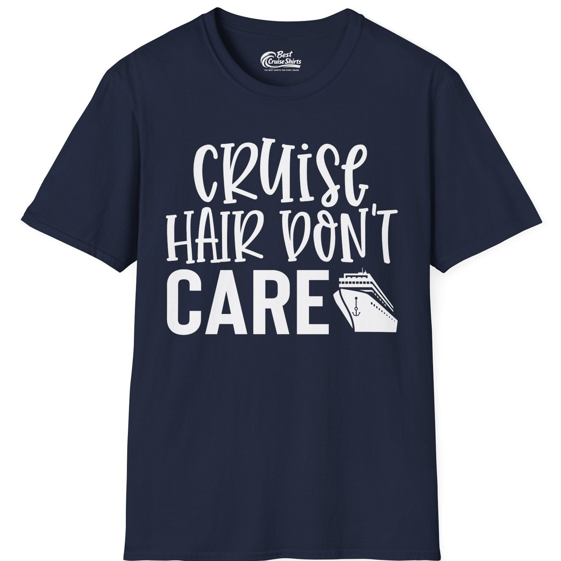 Cruise Hair Dont Care Shirt T-Shirt – Best Cruise Shirts