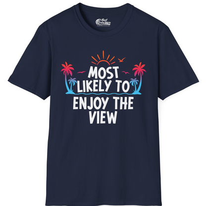 Most Likely To Enjoy The View Tropical Beach Sunset Palm Trees Shirt — T-Shirt T-Shirt – Best Cruise Shirts