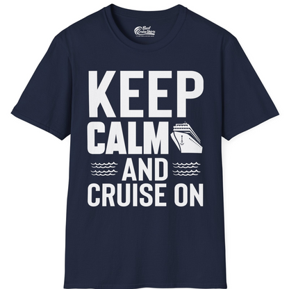 Keep Calm and Cruise On Shirt T-Shirt – Best Cruise Shirts