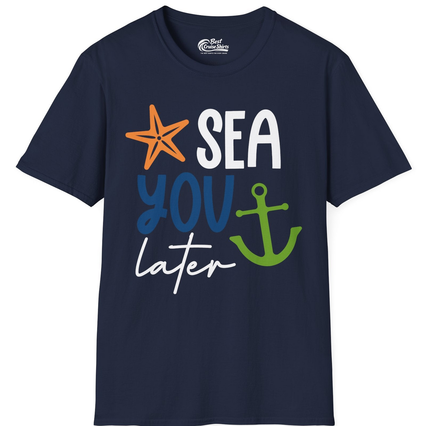Sea You Later Nautical Pun Shirt with Starfish and Anchor Graphic — T-Shirt T-Shirt – Best Cruise Shirts