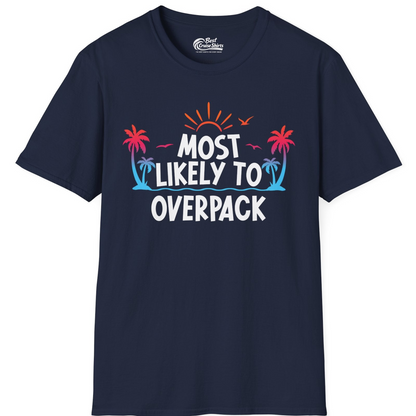 Most Likely To Overpack Tropical Humor Shirt With Palm Trees And Sun — T-Shirt T-Shirt – Best Cruise Shirts
