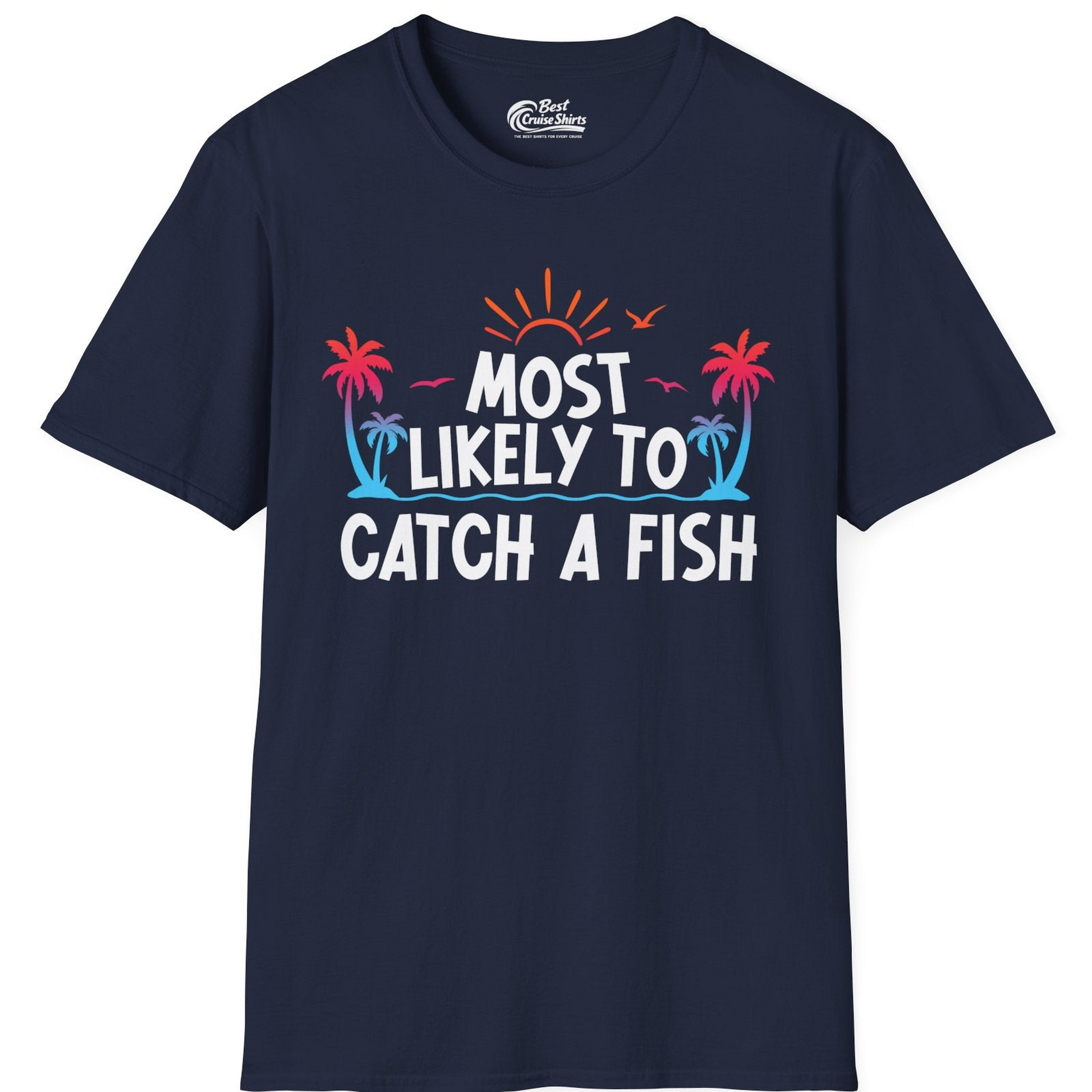 Most Likely To Catch A Fish Tropical Retro Sunset Fishing Shirt — T-Shirt T-Shirt – Best Cruise Shirts