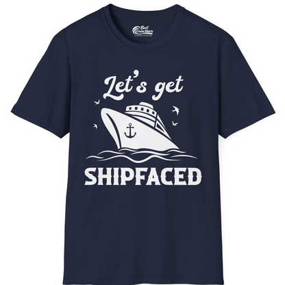 Let’s Get Shipfaced Shirt T-Shirt – Best Cruise Shirts