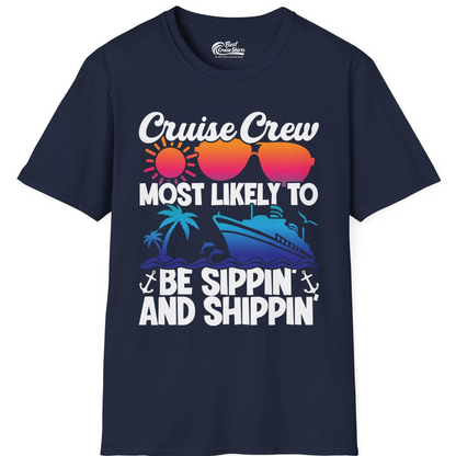 Cruise Crew Sippin and Shippin Tropical Nautical Party Shirt — T-Shirt T-Shirt – Best Cruise Shirts