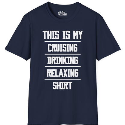 This Is My Cruising Drinking Relaxing Shirt Funny Cruise Tee — T-Shirt T-Shirt – Best Cruise Shirts