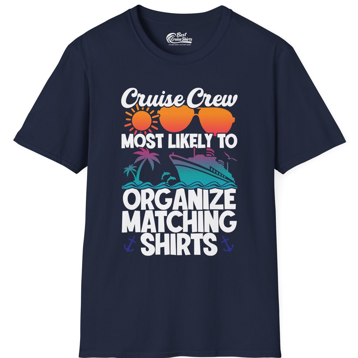Cruise Crew Most Likely To Organize Matching Shirts Retro Tee — T-Shirt T-Shirt – Best Cruise Shirts