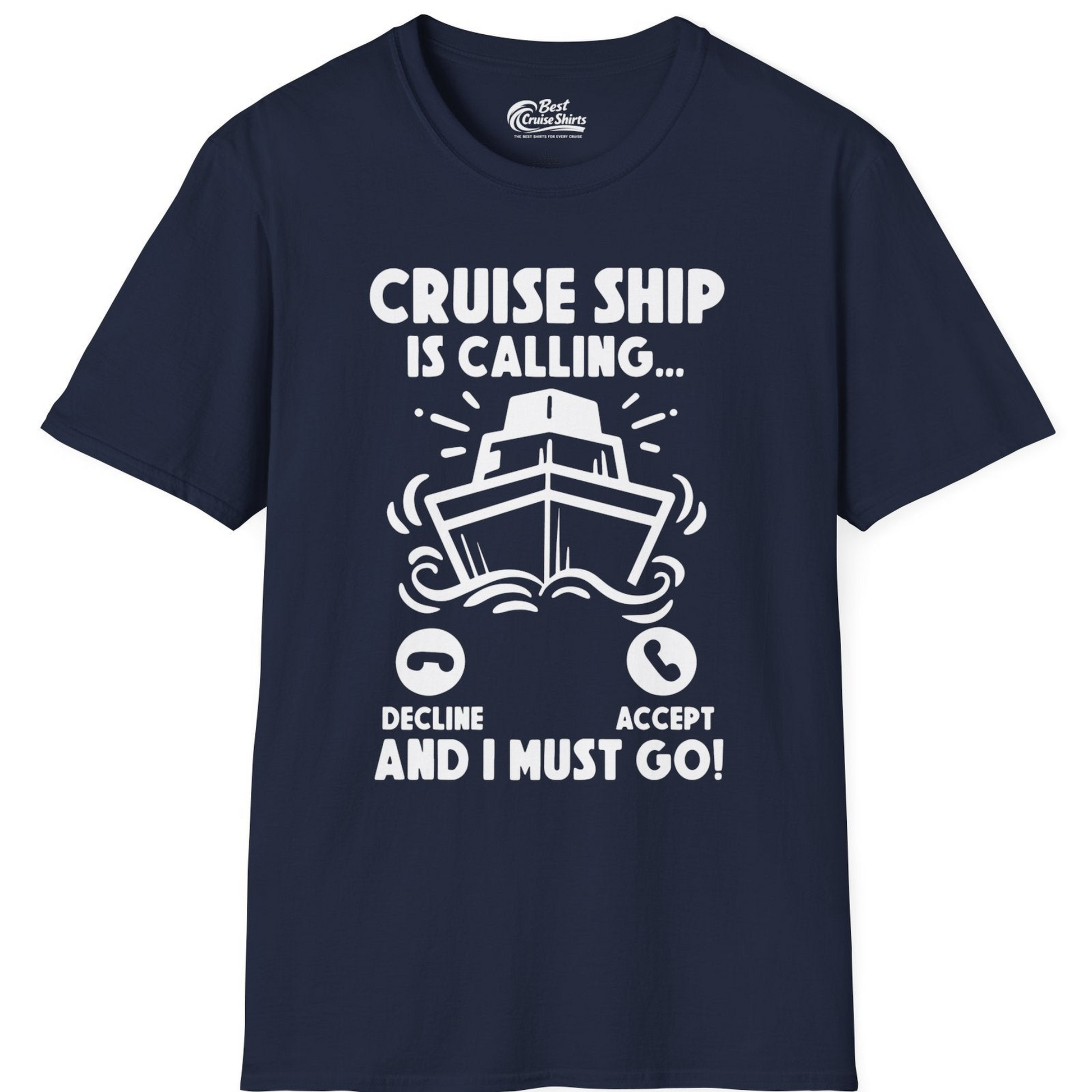 Cruise Ship Is Calling And I Must Go Funny Cruise Vacation Shirt — T-Shirt T-Shirt – Best Cruise Shirts